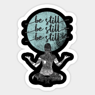 Be Still, Christian Bible Quote Sticker